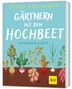Folko Kullmann: Gärtnern mit dem Hochbeet, Buch
