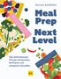 "Meal Prep Next Level" von Annina Schäflein. Illustration von Beuteln voller bunter Zutaten, GU-Logo unten.