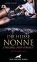 Text: "DIE HEISSE NONNE DRECKIG UND VERSAUT. EROTISCHER ROMAN." Eine Frau in Reizwäsche auf einer Couch. Logo: weißer Panther., Buch
