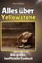 Steve Mekkis: Alles über <br> Yellowstone, Buch