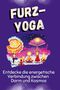 Mia Schmitt: Furz-Yoga, Buch