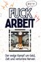 Ava Frank: Fuck Arbeit, Buch