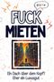 Luisa Schmid: Fuck Mieten, Buch