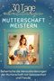 Clara Münch: Mutterschaft meistern, Buch