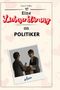 Anton Müller: Eine Liebeserklärung an Politiker, Buch