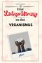 Noah Friedrich: Eine Liebeserklärung an den Veganismus, Buch