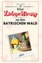 Laura Schmitt: Eine Liebeserklärung an den Bayerischen Wald, Buch