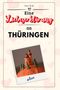 Theo Wolf: Eine Liebeserklärung an Thüringen, Buch