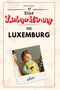 Jakob Huber: Eine Liebeserklärung an Luxemburg, Buch