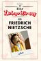 Eva Horn: Eine Liebeserklärung an Friedrich Nietzsche, Buch