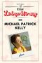 Tim Wagner: Eine Liebeserklärung an Michael Patrick Kelly, Buch