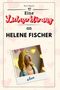 Ben Münch: Eine Liebeserklärung an Helene Fischer, Buch
