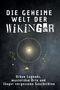 Zoe Neumann: Die geheime Welt der Wikinger, Buch