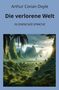 Sir Arthur Conan Doyle: Die verlorene Welt: In Einfacher Sprache, Buch