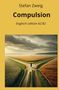 Stefan Zweig: Compulsion: Englisch Lektüre A2 - B2, Buch