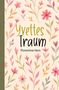 "Yvettes Traum" von Florentine Hein. Hintergrund mit bunten Blumenmustern, links grüne Texturleiste., Buch