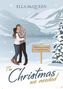 Ella McQueen: The Christmas we needed: Weihnachten in Finnegan, Buch