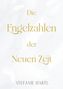 Stefanie Hartl: Die Engelzahlen der Neuen Zeit, Buch