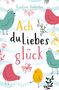 Kristina Valentin: Ach du Liebesglück, Buch