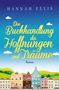 Hannah Ellis: Die Buchhandlung der Hoffnungen und Träume, Buch