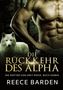 Reece Barden: Die Ru¿ckkehr des Alpha, Buch, Buch