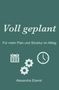 Alexandra Eberst: Voll geplant, Buch