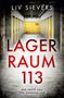 Liv Sievers: Lagerraum 113, Buch, Buch