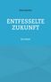 Nord Ascher: Entfesselte Zukunft, Buch