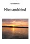 Gerhard Roos: Niemandskind, Buch, Buch