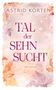 Astrid Korten: Tal der Sehnsucht, Buch