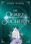 Linde Weber: Die Quarzsucherin, Buch