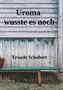 Traude Schubert: Uroma wusste es noch, Buch