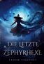 Erdem Yigitsoy: Die letzte Zephyrhexe, Buch