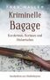 Fred Haller: Kriminelle Bagage, Buch, Buch