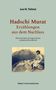 Leo N. Tolstoi: Hadschi Murat - Erzählungen aus dem Nachlass, Buch