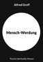 Alfred Groff: Mensch-Werdung, Buch