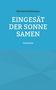 Reinhard Buthmann: Eingesät der Sonne Samen, Buch