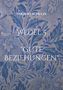 Eckbert Schulze: Gute Beziehungen, Buch