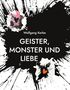 Wolfgang Kerbe: Geister, Monster und Liebe, Buch