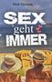 Maik Harmsen: Sex geht immer, Buch, Buch