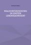 Gerhard Hallen: Waldorferziehung im ersten Lebensjahrsiebt, Buch