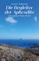 Anne K. Malkomes: Die Begleiter der Aphrodite, Buch