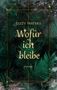 Lizzy Waters: Wofür ich bleibe, Buch