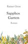 Rainer Gross: Sapphos Garten, Buch