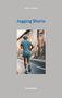 Adrian S. Kostré: Jogging Shorts, Buch