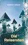 Andreas Gäbler: Die Reisenden, Buch, Buch