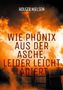 Holger Nielsen: Wie Phönix aus der Asche, leider leicht lädiert, Buch