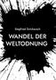 Siegfried Zwickausch: Wandel der Weltodnung, Buch