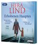 Text: "Hera Lind. Erhobenen Hauptes. Roman nach einer wahren Geschichte. Gelesen von Yara Blümel."  
Zwei Personen auf Bahngleisen.