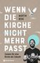 "Wenn die Kirche nicht mehr passt. Martin Benz. Zutaten für eine Kirche der Zukunft." Eine weiße Taube, Mann mit Gemüse., Buch